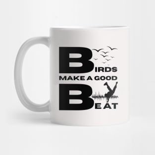 Birds Make A Good Beat, Breakdance, Beat, Music, Funny Mug